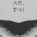Ar.T-H - The Evil Inside (Original Mix)