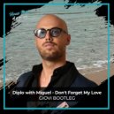 Diplo & Miguel - Don't Forget My Love