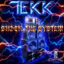 Tekk - Shock The System (Original Mix)
