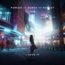 PARKAH, DURZO, Markay - I Love It (Original Mix)