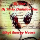 Dj Llex & Dj Yuriy Davidov RuS. - Light Energy House