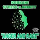 KOOKANE-STREES & ANXIETY - Anger (Original mix)