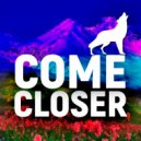 Come Closer - Come Tonight
