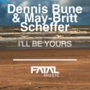 Dennis Bune & May-Britt Scheffer - I'll Be Yours