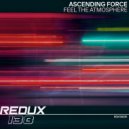 Ascending Force - Feel The Atmosphere (Extended Mix)