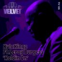 KulaKingz Ft Leroy Burgess - Holdin On (KORT& Elementary\'s Original Throwback Live Jam)