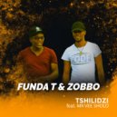 Funda T & Zobbo & Mr Vee Sholo - Tshilidzi (feat. Mr Vee Sholo) ()