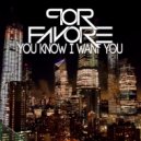 Por Favore - You Know I Want You