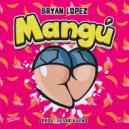 Bryan Lopez - Mangú ()
