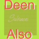 Salvanoes - Deen Also