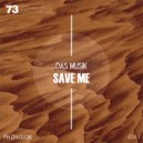 DAS MusiK - Save Me