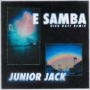 Junior Jack - E Samba (Nick Raff Remix)
