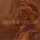 Keke - Chants Of Freedom (Original Mix)