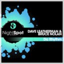 Dave Leatherman & Bruce Nolan - Da Rhythm