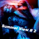 T o l l - SUMMER VIEW # 2 @ 2022