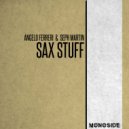 Angelo Ferreri, Seph Martin - Sax Stuff