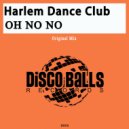 Harlem Dance Club - OH NO NO (HDC Original Mix)