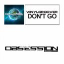 Vinylgroover - Don't Go