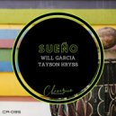 Will Garcia, Tayson Kryss - Sueño (Original Mix)