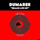 Dumarek - Beach Life (Original Mix)