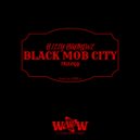 Billy Badnewz - Black Mob City, Pt. 3