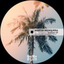 MARTIN MOSQUERA - Save Me (Original Mix)
