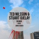 Ted Nilsson & Stuart Ojelay - I\'m Back (Original Mix)