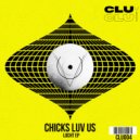 Chicks Luv Us - Love In The Dark (Original Mix)