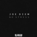 Joe Diem - No Stress (Original Mix)