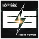 Hankook & Maribel - Night Power (Original Mix)