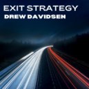 Drew Davidsen - Exit Strategy ()