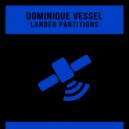 Dominique Vessel - Lander Partitions (Radio Edit)
