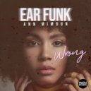 Ear Funk feat. Ann Mimoun - Wrong (Twolegs Remix)