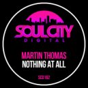 Martin Thomas - Nothing At All