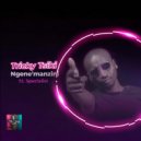 Tricky Tsiki & Specialist - Ngene\'Manzini (feat. Specialist) ()