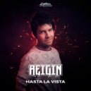 Reigin - Hasta La Vista (Original Mix)