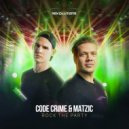 Code Crime & Matzic - Rock The Party (Original Mix)