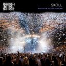 Skoll - Madison Square Garden (Original Mix)