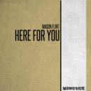 Mason Flint - Here For You (Original Mix)