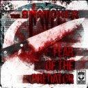 The Snatcher - Fear Of The Predator (Original Mix)