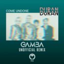 D. D. - Come Undone (Gamba AR Unofficial Remix)