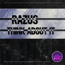 Razus - Think About It (Original Mix)