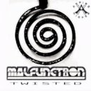 Malfunctron - Twisted