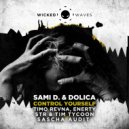 Sami D. & Dolica - Control Yourself (Timo Revna Remix)