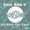 Soul Nomad - Go With The Flow (Original Mix)