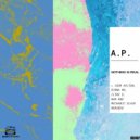A.P. - Nothing Is Real (NHM Remix)