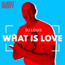 DJ Louis - What Is Love (Extended)