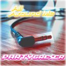 Partygreser - All Around Me (Bass Mix)