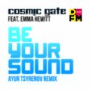 Cosmic Gate feat. Emma Hewitt - Be your sound