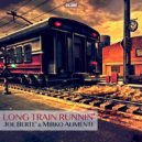 Joe Berte' & Mirko Alimenti - Long Train Runnin'